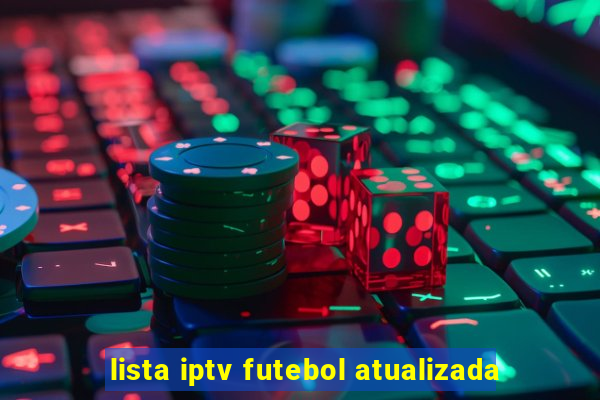 lista iptv futebol atualizada